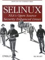 SELinux NSA's Open Source Security Enhanced Linux