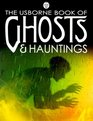 The Usborne Book of Ghosts  Hauntings