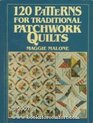 120 Patterns for Traditional Patchwork Quilts