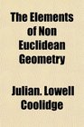 The Elements of Non Euclidean Geometry