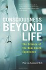 Consciousness Beyond Life The Science of the NearDeath Experience