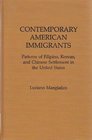 Contemporary American Immigrants Patterns of Filipino Korean and Chinese Settlement in The United States