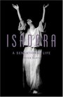 Isadora A Sensational Life