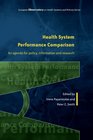 Health System Performance Comparison An agenda for policy information and research