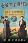 Eighty Days Nellie Bly and Elizabeth Bisland's HistoryMaking Race Around the World