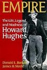 Empire The Life Legend and Madness of Howard Hughes