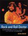 Rock and Roll DoctorLowell George Guitarist Songwriter and Founder of Little Feat