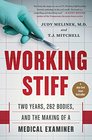 Working Stiff Two Years 262 Bodies and the Making of a Medical Examiner