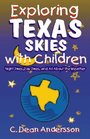 Exploring Texas Skies With Children Night Skies Day Skies Weather  More