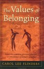 The Values of Belonging Rediscovering Balance Mutuality Intuition and Wholeness in a Competitive World