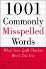 1001 Commonly Misspelled Words What Your Spell Checker Won't Tell You