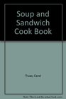 Soup and Sandwich Cook Book