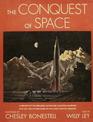The Conquest of Space A Preview of the Greatest Adventure Awaiting Mankind With Text and Pictures Based on the Latest Scientific Research