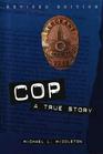 Cop A True Story