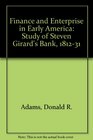 Finance and Enterprise in Early America Study of Steven Girard's Bank 181231