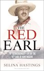 The Red Earl The Extraordinary Life of the 16th Earl of Huntingdon