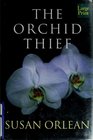 The Orchid Thief (Wheeler Large Print Book Series (Cloth))