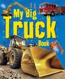My Big Truck Book