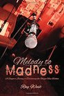 Melody to Madness