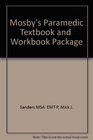 Mosby's Paramedic Textbook and  Workbook Package