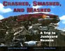 Crashed Smashed And Mashed A Trip to Junkyard Heaven