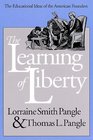 The Learning of Liberty The Educational Ideas of the American Founders