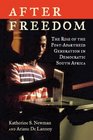 After Freedom The Rise of the PostApartheid Generation in Democratic South Africa