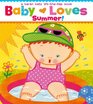 Baby Loves Summer A Karen Katz LifttheFlap Book