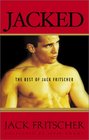 Jacked The Best of Jack Fritscher