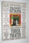 Vagabond stars A world history of Yiddish theater