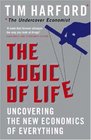 The Logic of Life Uncovering the New Economics of Everything