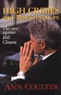 High Crimes and Misdemeanors The Case Against Bill Clinton