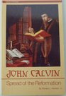 John Calvin Spread of the Reformation