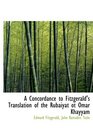 A Concordance to Fitzgerald's Translation of the Rubiyt ot Omar Khayym