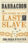 Barracoon The Story of the Last Slave   Zora Neale Hurston