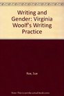 Writing and Gender Virginia Woolf's Writing Practice