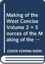 Making of the West Concise Volume 2 and Sources of The Making of the West Concise Volume 2 and Social Dimension of Western Civilization Volume 2