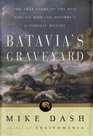 Batavia's Graveyard : The True Story of the Mad Heretic Who Led History's Bloodiest Mutiny