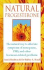 Natural Progesterone The Natural Way to Alleviate Symptoms of Menopause Pms and Other HormoneRelated Problems