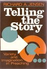 Telling the Story Variety and Imagination in Preaching