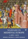 Warfare in Medieval Europe c400c1453