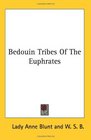 Bedouin Tribes Of The Euphrates