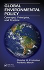 Global Environmental Policy Concepts Principles and Practice