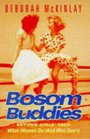 Bosom Buddies Beyond Girls' Talk  What Women Do