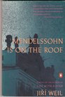 Mendelssohn Is on the Roof A Novel