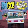 Teen Titans Go  Road Trippin'