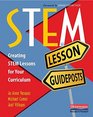 STEM Lesson Guideposts Creating STEM Lessons for Your Curriculum