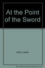 At the Point of the Sword