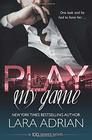 Play My Game A 100 Series Standalone Romance