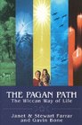 The Pagan Path The Wiccan Way of Life